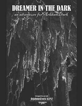 Paperback Dreamer in the Dark: an adventure for ArkhamDark Book