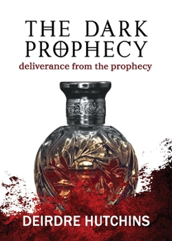 Paperback The Dark Prophecy Book 3: Deliverance from the Prophecy Book