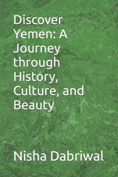 Paperback Discover Yemen: A Journey through History, Culture, and Beauty Book