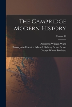 Paperback The Cambridge Modern History; Volume 10 Book