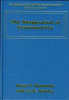 The Reappraisal of Econometrics (Foundations of Probability, Econometrics and Economic Games Series, 9) - Book #9 of the Foundations of Probability, Econometrics and Economic Games