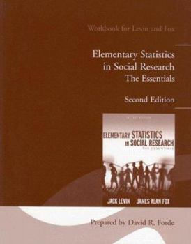 Paperback Elementary Statistics in Social Research, Workbook for Levin and Fox: The Essentials Book