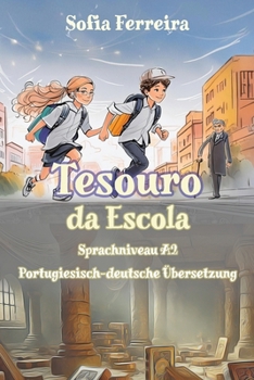 Paperback Tesouro da Escola: Sprachniveau A2 Portugiesisch-deutsche Übersetzung [German] Book