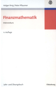 Paperback Finanzmathematik: Intensivkurs - Lehr- Und Übungsbuch [German] Book