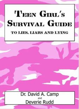 Paperback Teen Girl's Survival Guide to Lies, Liars and Lying Book