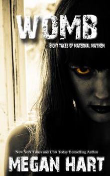 Paperback Womb: Eight Tales of Maternal Mayhem Book