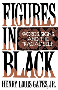 Paperback Figures in Black: Words, Signs, and the Racial Self Book