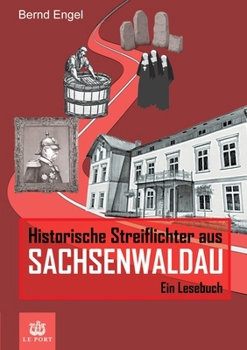 Paperback Historische Streiflichter aus Sachsenwaldau: Ein Lesebuch [German] Book