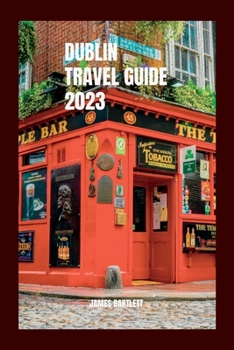 Paperback Dublin Travel Guide 2023 Book