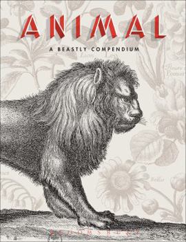 Hardcover Animal: A Beastly Compendium Book