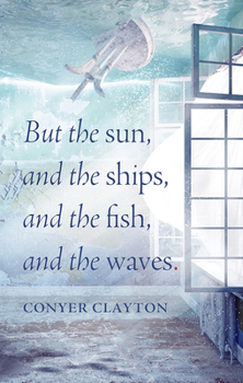 Paperback But the Sun, and the Ships, and the Fish, and the Waves Book