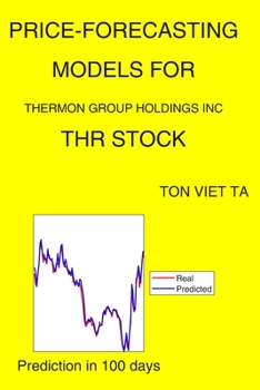 Paperback Price-Forecasting Models for Thermon Group Holdings Inc THR Stock Book