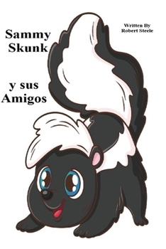Paperback Sammy Skunk y sus amigos [Spanish] Book