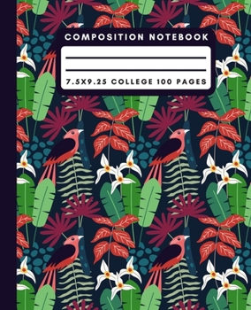 Composition Notebook: Black Bird Composition Notebook College Ruled Paper Notebook Journal For Writing Fern Plant Blank Lined Workbook for Students For School Homework