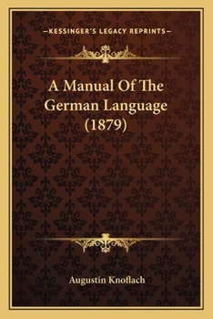 Paperback A Manual Of The German Language (1879) Book