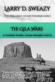 The Gila Wars - Book #6 of the Josiah Wolfe, Texas Ranger