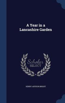 Hardcover A Year in a Lancashire Garden Book