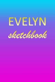 Evelyn: Sketchbook | Blank Imaginative Sketch Book Paper | Pink Blue Gold Custom Letter E Personalized Cover | Teach & Practice Drawing for ... Doodle Pad | Create, Imagine & Learn to Draw