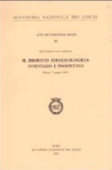 Paperback Il dissesto idrologico: inventario e prospettive. 19" giornata dell'ambiente (Roma, 5 giungno 2001). [Italian] Book