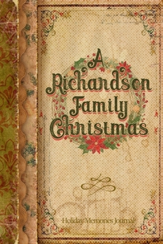 Paperback A Richardson Family Christmas: Holiday Memories Journal Book