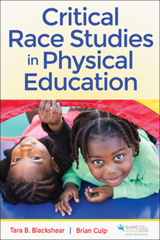 Paperback Critical Race Studies in Physical Education Book