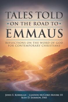 Paperback Tales told on the road to Emmaus: Reflections on the Word of God for Contemporary Christians Book