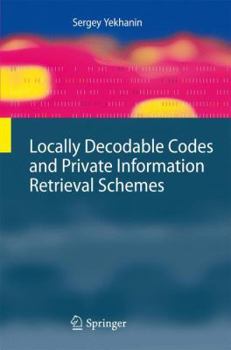 Paperback Locally Decodable Codes and Private Information Retrieval Schemes Book