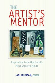 Paperback The Artist's Mentor: Inspiration from the World's Most Creative Minds [Large Print] Book