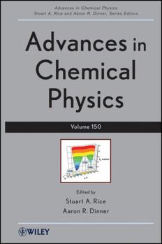 Hardcover Advances in Chemical Physics, Volume 150 Book