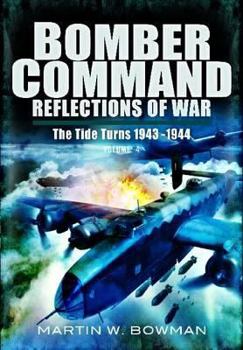 Bomber Command: Reflections of War: Battles With the Nachtjagd 30/31 March - September 1944 - Book #4 of the Bomber Command: Reflections of War