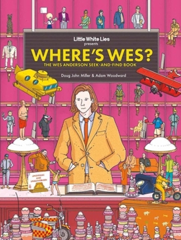 Hardcover Where's Wes?: The Wes Anderson Seek-And-Find Book