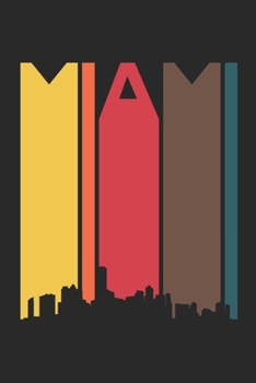 Miami Skyline Notebook - Miami Gift - Vintage Miami Pride Journal - Skyline Diary for Friends And Family From Miami: Medium College-Ruled Journey Diary, 110 page, Lined, 6x9 (15.2 x 22.9 cm)