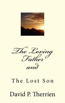 Paperback The Loving Father: The Prodigal Son Book