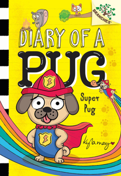 Hardcover Super Pug: A Branches Book (Diary of a Pug #13) Book