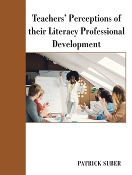 Paperback Teachers' Perceptions of Their Literacy Professional Development Book