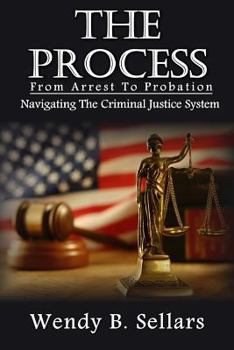 Paperback The Process: Navigating The Criminal Justice System Book