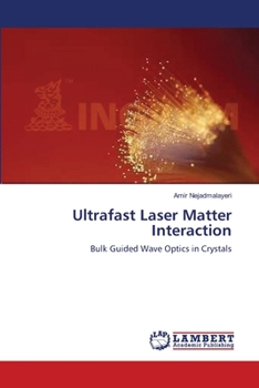 Paperback Ultrafast Laser Matter Interaction Book