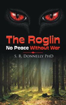 Paperback The Roglin: No Peace Without War Book