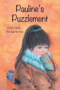 Paperback Pauline's Puzzlement: A Kid's Book... Not Just for Kids Book