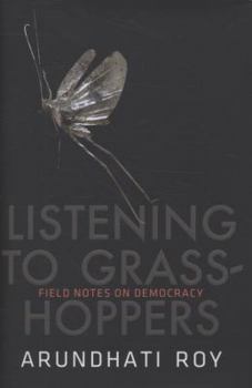 Hardcover Listening to Grasshoppers: Field Notes on Democracy Book