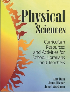 Paperback Physical Sciences: Curriculum Resources and Activities for School Librarians and Teachers Book