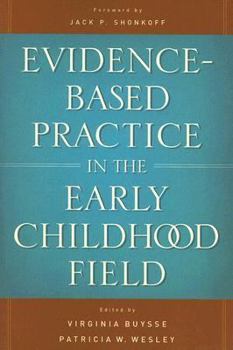 Paperback Evidence-Based Practice in the Early Childhood Field Book