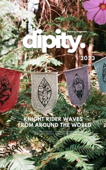 Paperback Dipity Literary Magazine Issue #3: Spring 2023 - Softcover Standard Edition Book