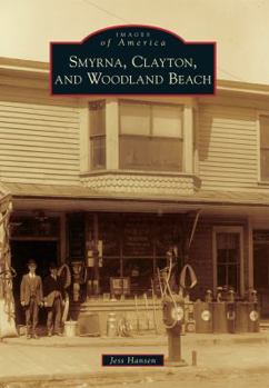 Paperback Smyrna, Clayton, and Woodland Beach Book