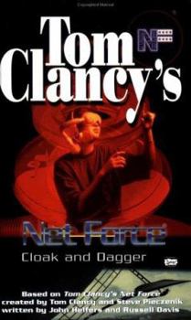 Mass Market Paperback Tom Clancy's Net Force (Young Adult #17): Cloak and Dagger Book