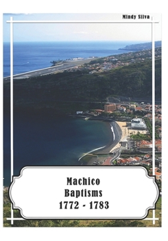 Paperback Machico Baptisms: 1772-1783 Book