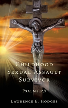 Paperback Childhood Sexual Assault Survivor: Psalms 25 Book