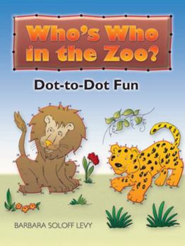 Paperback Who's Who in the Zoo?: Dot-To-Dot Fun Book