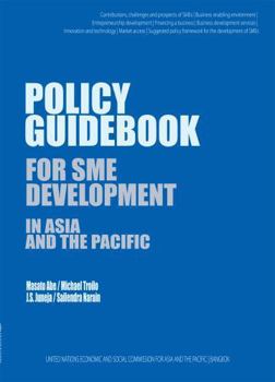 Paperback Policy Guidebook for SME Development in Asia and the Pacific Book