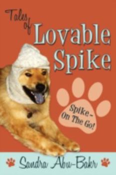 Paperback Tales of Lovable Spike: Spike- On the Go! Book